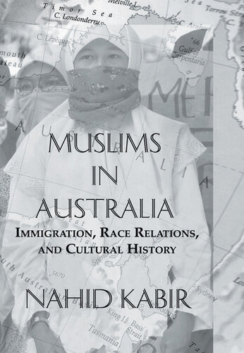 Muslims In Australia: Immigration, Race Relations, and Cultural History