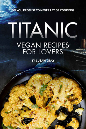 Titanic: Vegan Recipes for Lovers