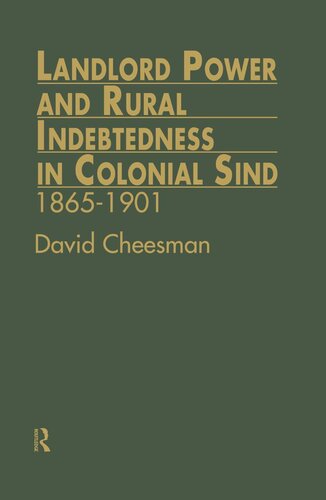 Landlord Power and Rural Indebtedness in Colonial Sind: 1865-1901