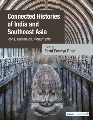 Connected Histories of India and Southeast Asia: Icons, Narratives, Monuments