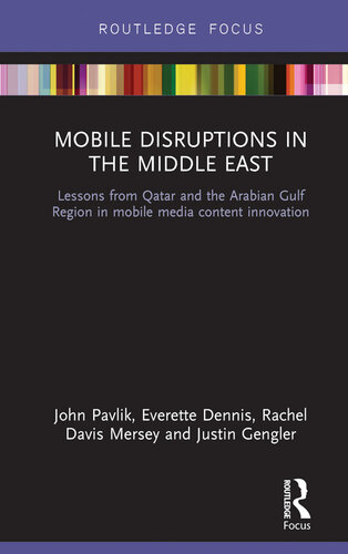 Mobile Disruptions in the Middle East: Lessons from Qatar and the Arabian Gulf region in mobile media content innovation