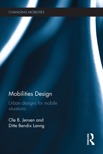 Mobilities Design: Urban Designs for Mobile Situations