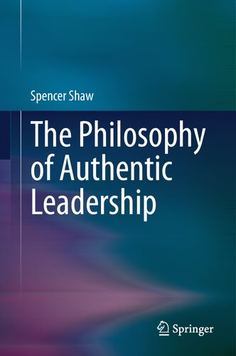 The Philosophy of Authentic Leadership