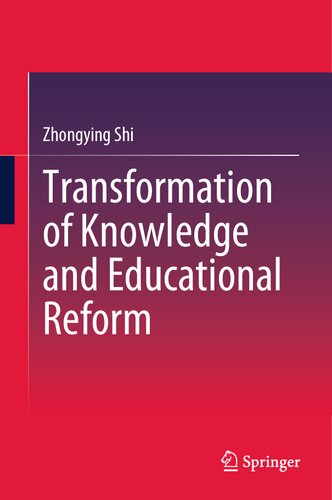 Transformation of Knowledge and Educational Reform