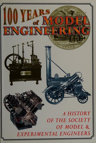 One hundred years of model engineering: The Society of Model & Experimental Engineers 1898-1998