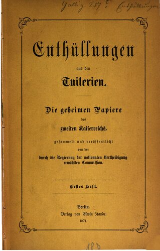 Enthüllungen aus den Tuilerien. Die geheimen Papiere des Zweiten Kaiserreiches