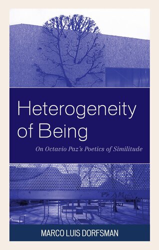 Heterogeneity of Being: On Octavio Paz’s Poetics of Similitude