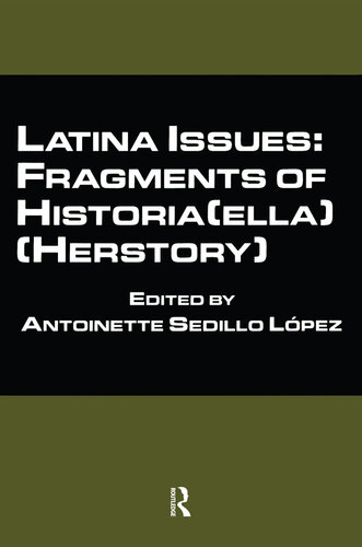 Latina Issues: Fragments of Historia(ella) (Herstory)