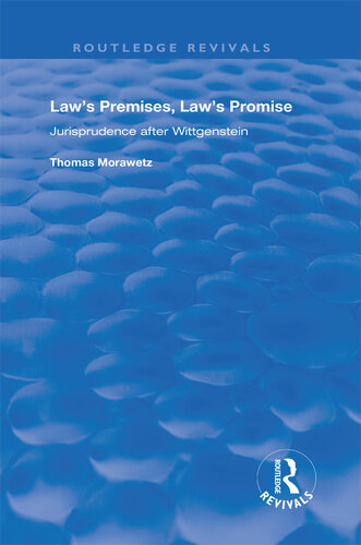 Law's Premises, Law's Promise: Jurisprudence After Wittgenstein (Routledge Revivals)