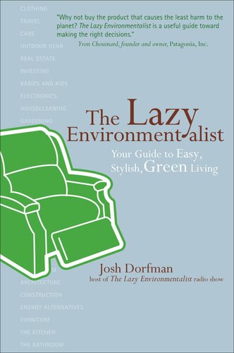 The Lazy Environmentalist: Your Guide to Easy, Stylish, Green Living