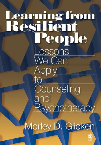 Learning from Resilient People: Lessons We Can Apply to Counseling and Psychotherapy