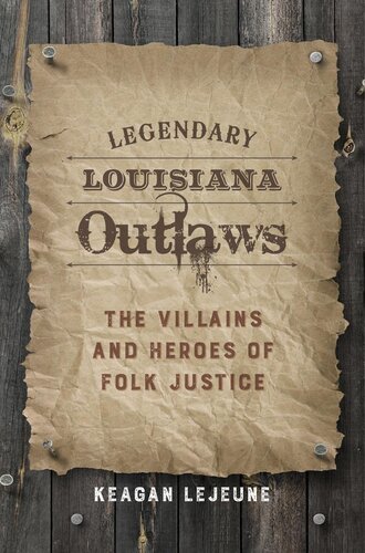 Legendary Louisiana Outlaws