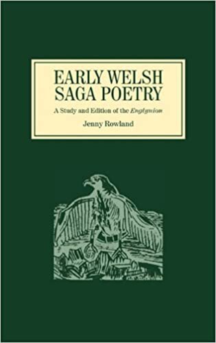 Early Welsh Saga Poetry: A Study and Edition of the Englynion