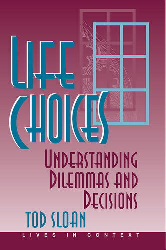 Life Choices: Understanding Dilemmas and Decisions