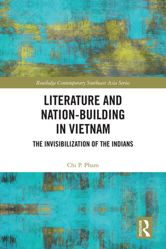 Literature and Nation-Building in Vietnam: The Invisibilization of the Indians