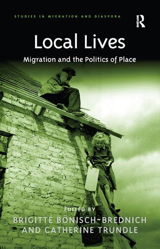 Local Lives: Migration and the Politics of Place