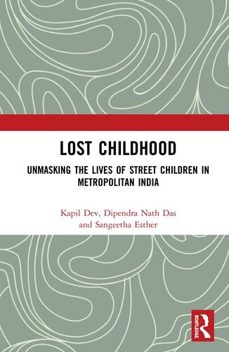 Lost Childhood: Unmasking the Lives of Street Children in Metropolitan India