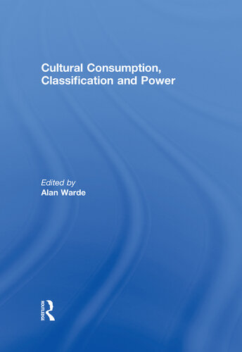 Cultural Consumption, Classification and Power