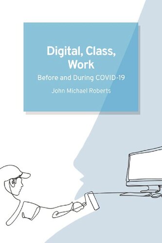 Digital, Class, Work: Before and During COVID-19