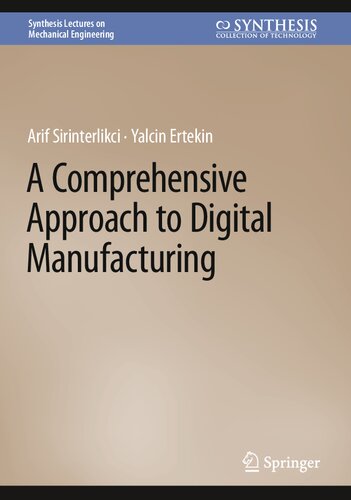 A Comprehensive Approach to Digital Manufacturing