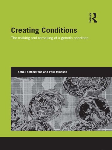 Creating Conditions: The Making and Remaking of a Genetic Syndrome