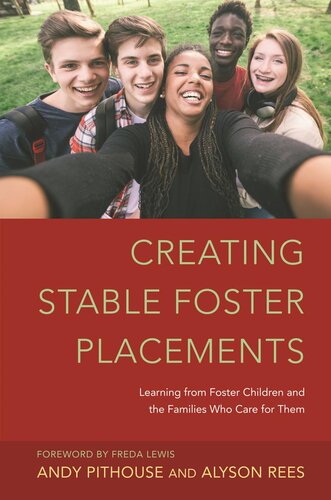 Creating Stable Foster Placements: Learning from Foster Children and the Families Who Care from Them