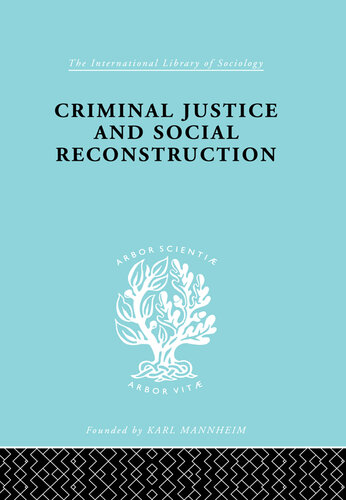 Criminal Justice and Social Reconstruction