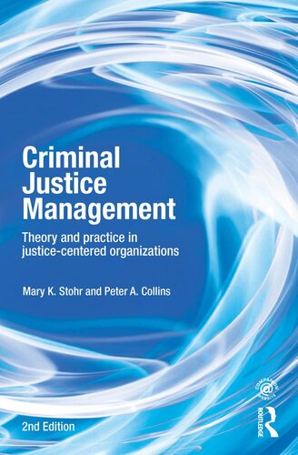 Criminal Justice Management: Theory and Practice in Justice Centered Organizations