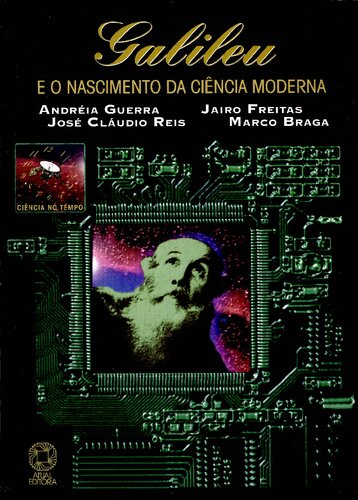 Galileu e o Nascimento da Ciência Moderna