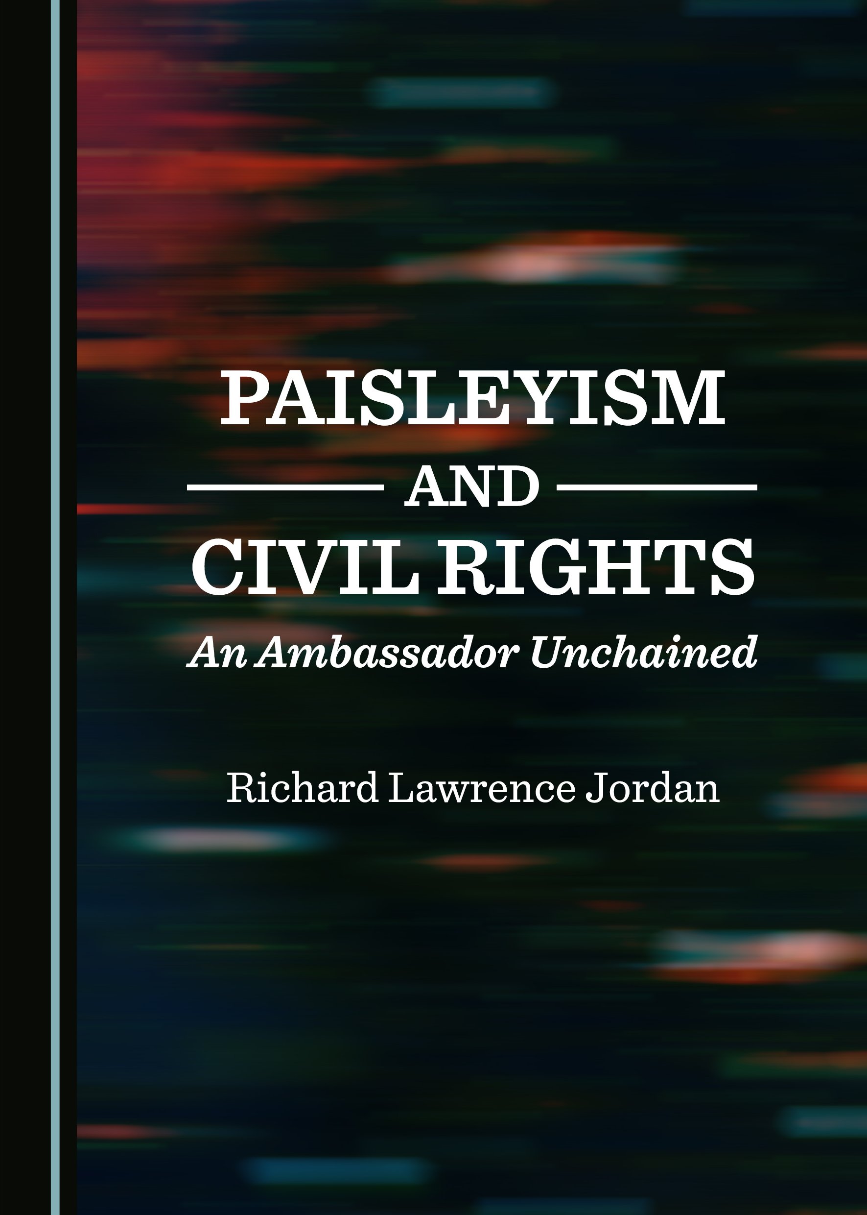 Paisleyism and Civil Rights: An Ambassador Unchained