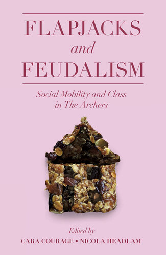 Flapjacks and Feudalism: Social Mobility and Class in The Archers