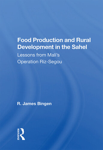 Food Production and Rural Development in the Sahel: Lessons from Mali's Operation Riz-segou