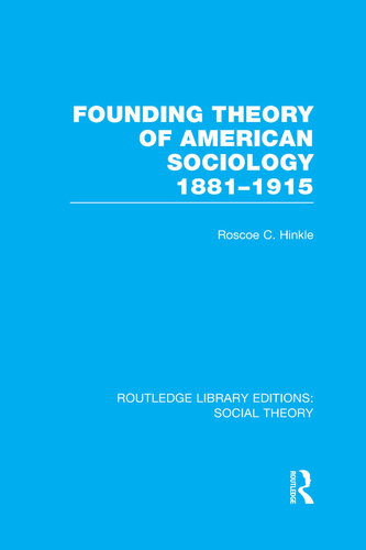 Founding Theory of American Sociology, 1881-1915