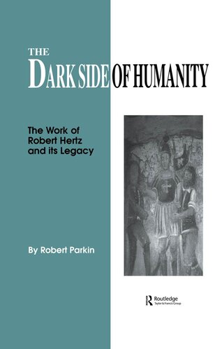 The Dark Side of Humanity: The Work of Robert Hertz and its Legacy