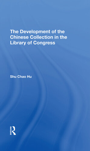 The Development Of The Chinese Collection In The Library Of Congress