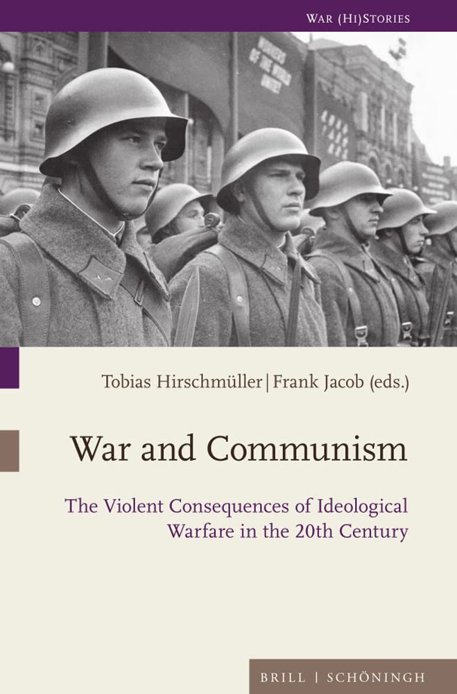 War and Communism: The Violent Consequences of Ideological Warfare in the 20th Century