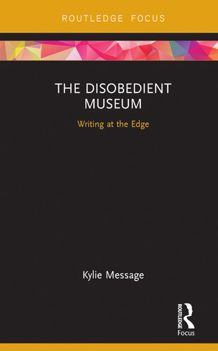 The Disobedient Museum: Writing at the Edge