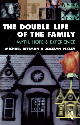 The Double Life of the Family: Myth, Hope and Experience