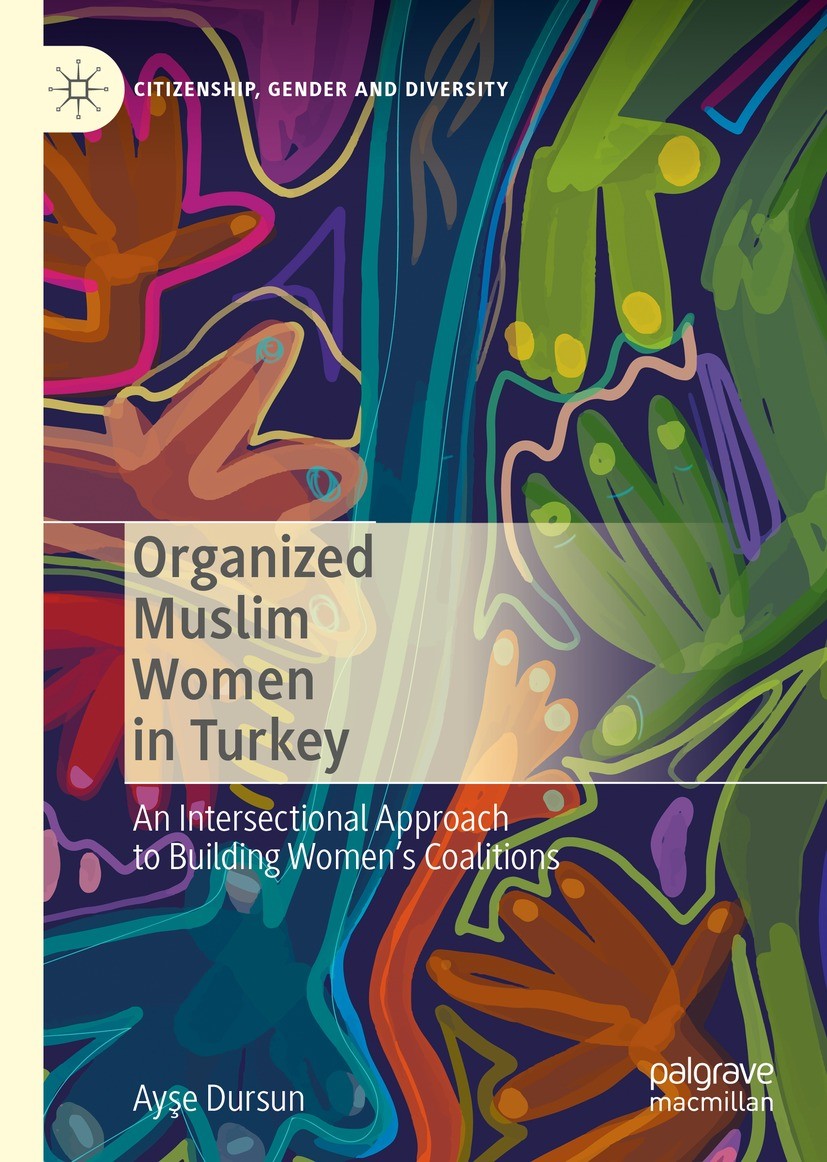 Organized Muslim Women in Turkey: An Intersectional Approach to Building Women’s Coalitions