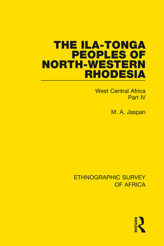 The Ila-Tonga Peoples of North-Western Rhodesia: West Central Africa