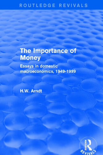 The Importance of Money: Essays in Domestic Macroeconomics, 1949-1999