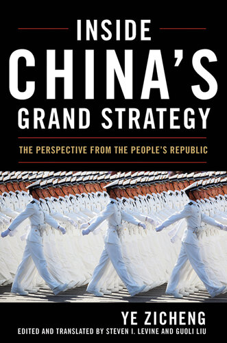 Inside China's Grand Strategy: The Perspective from the People's Republic
