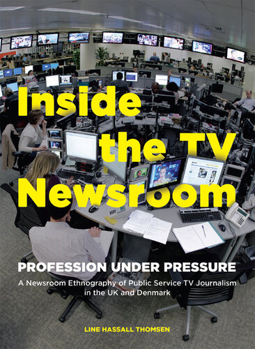 Inside the TV Newsroom: Profession Under Pressure