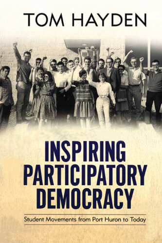 Inspiring Participatory Democracy: Student Movements from Port Huron to Today