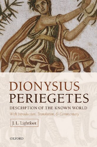 Dionysius Periegetes Description of the Known World With Introduction, Text, Translation, and Commentary