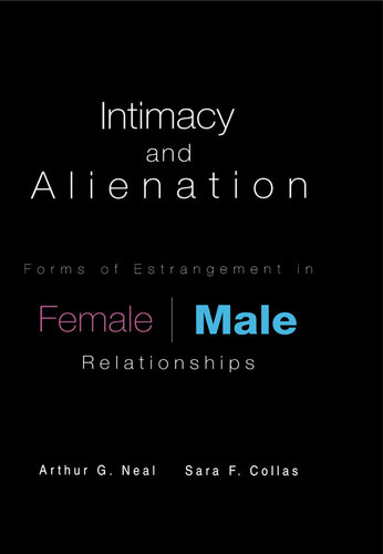 Intimacy and Alienation: Forms of Estrangement in Female/Male Relationships