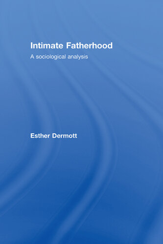 Intimate Fatherhood: A Sociological Analysis