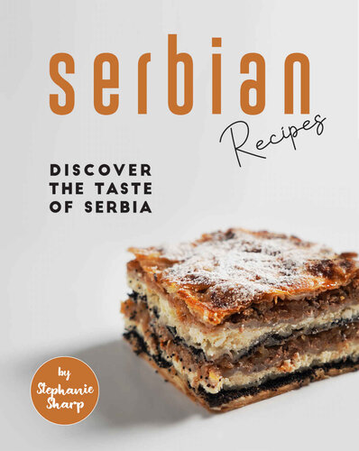 Serbian Recipes: Discover the taste of Serbia