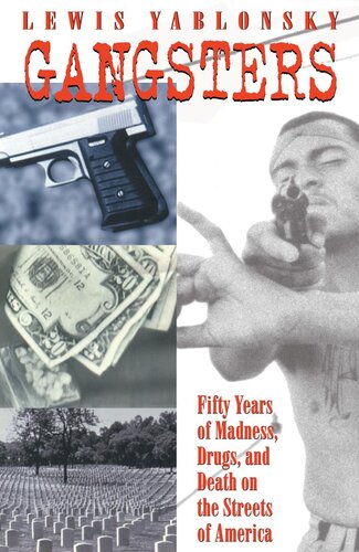 Gangsters: Fifty Years of Madness, Drugs, and Death on the Streets of America