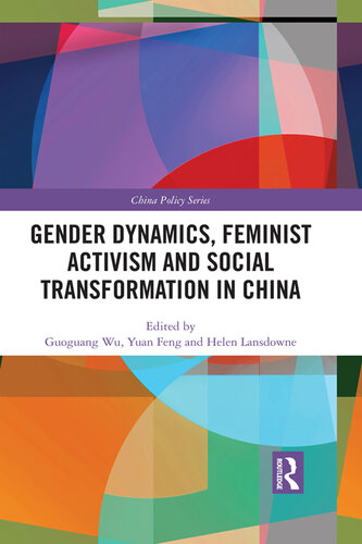 Gender Dynamics, Feminist Activism and Social Transformation in China